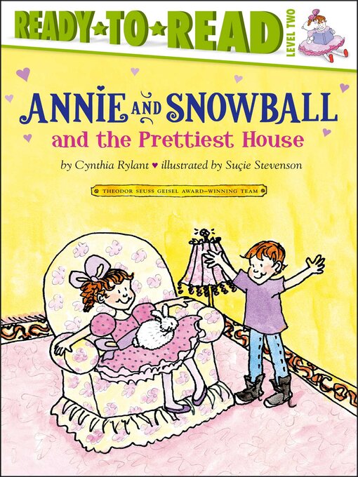 Title details for Annie and Snowball and the Prettiest House by Cynthia Rylant - Available